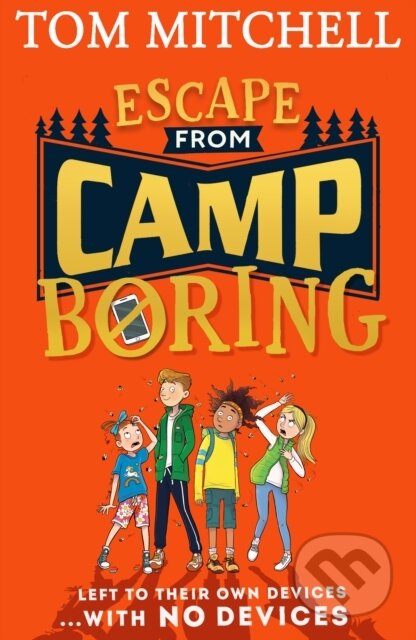Kniha: Escape from Camp Boring (Tom Mitchell). HarperCollins, 2021 Kniha: Escape from Camp Boring (Tom Mitchell). HarperCollins, 2021