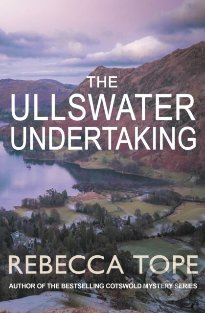 Kniha: The Ullswater Undertaking (Rebecca Tope). Allison & Busby, 2021 Kniha: The Ullswater Undertaking (Rebecca Tope). Allison & Busby, 2021