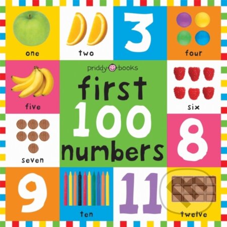 Kniha: First 100 Numbers (Priddy Books a Roger Priddy). Priddy Books, 2021 Kniha: First 100 Numbers (Priddy Books a Roger Priddy). Priddy Books, 2021