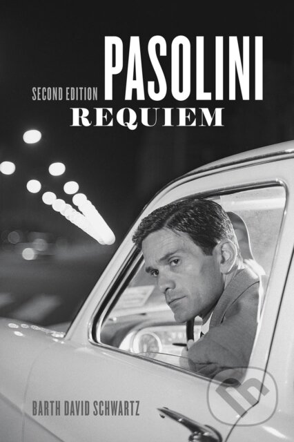 Kniha: Pasolini Requiem (Barth David Schwartz). University of Chicago, 2017 Kniha: Pasolini Requiem (Barth David Schwartz). University of Chicago, 2017