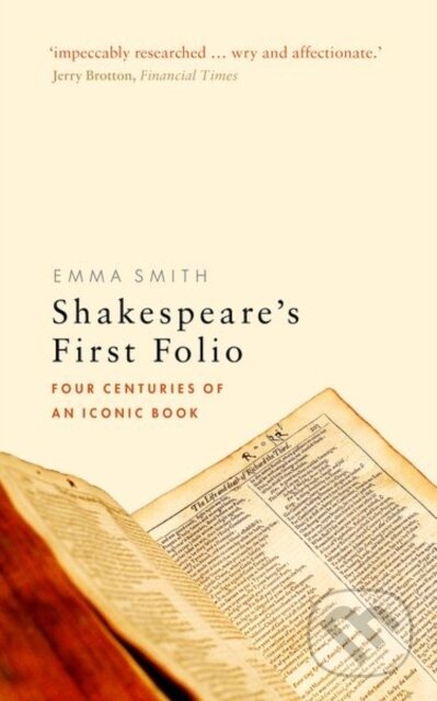 Kniha: Shakespeare's First Folio (Emma Smith). Oxford University Press, 2018 Kniha: Shakespeare's First Folio (Emma Smith). Oxford University Press, 2018