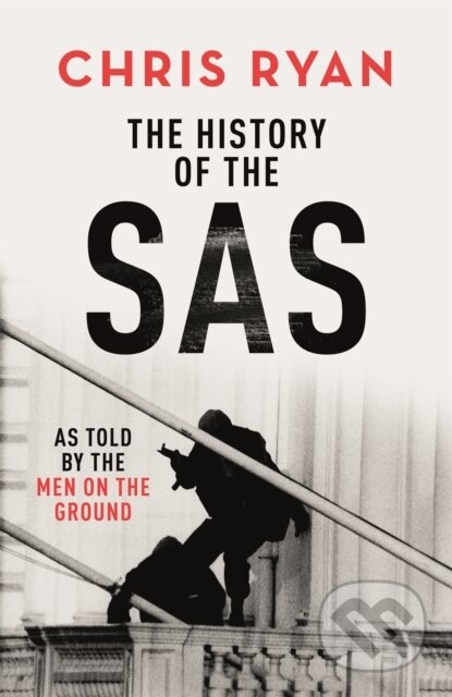Kniha: The History of the SAS (Chris Ryan). Coronet, 2020 Kniha: The History of the SAS (Chris Ryan). Coronet, 2020