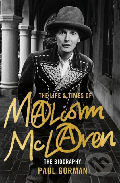 Kniha: Malcolm McLaren (Paul Gorman). Constable, 2018 Kniha: Malcolm McLaren (Paul Gorman). Constable, 2018