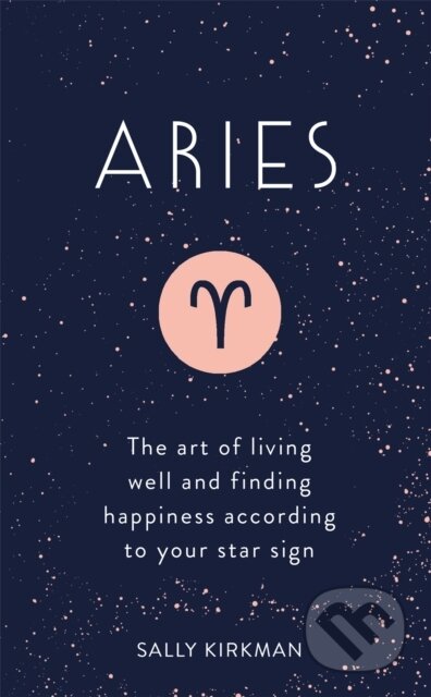 Kniha: Aries (Sally Kirkman). Hodder and Stoughton, 2018 Kniha: Aries (Sally Kirkman). Hodder and Stoughton, 2018