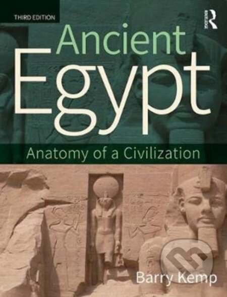 Kniha: Ancient Egypt (Barry J. Kemp). Routledge, 2018 Kniha: Ancient Egypt (Barry J. Kemp). Routledge, 2018