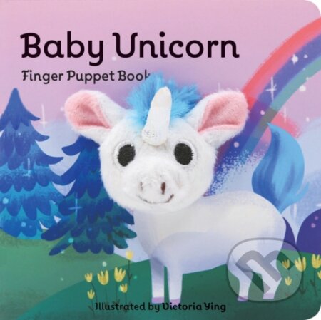 Kniha: Baby Unicorn: Finger Puppet Book (Victoria Ying). Chronicle Books, 2018 Kniha: Baby Unicorn: Finger Puppet Book (Victoria Ying). Chronicle Books, 2018