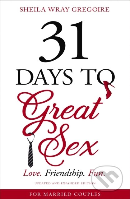 Kniha: 31 Days to Great Sex (Sheila Wray Gregoire). Zondervan, 2020 Kniha: 31 Days to Great Sex (Sheila Wray Gregoire). Zondervan, 2020