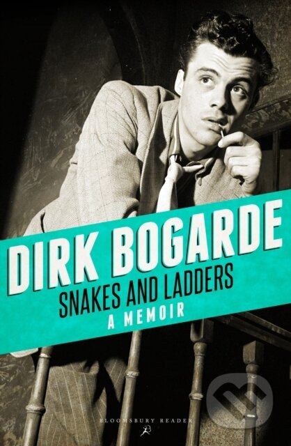 Kniha: Snakes and Ladders (Dirk Bogarde). , 2018 Kniha: Snakes and Ladders (Dirk Bogarde). , 2018
