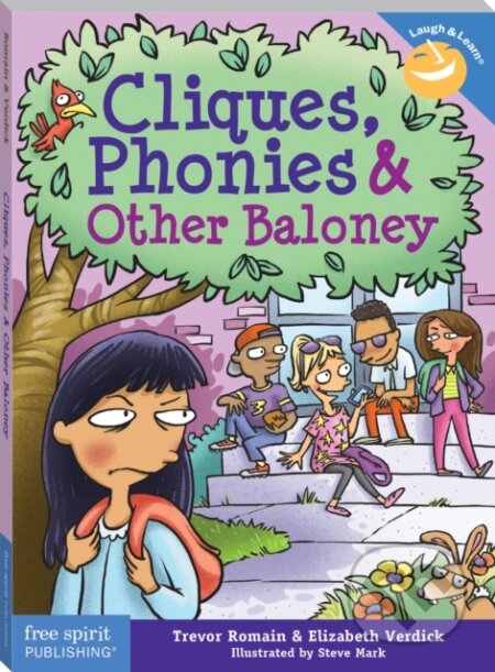 Kniha: Cliques, Phonies & Other Baloney (Elizabeth Verdick a Trevor Romain). , 2018 Kniha: Cliques, Phonies & Other Baloney (Elizabeth Verdick a Trevor Romain). , 2018