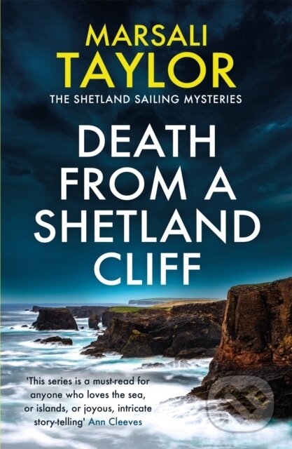 Kniha: Death from a Shetland Cliff (Marsali Taylor). Headline Book, 2020 Kniha: Death from a Shetland Cliff (Marsali Taylor). Headline Book, 2020