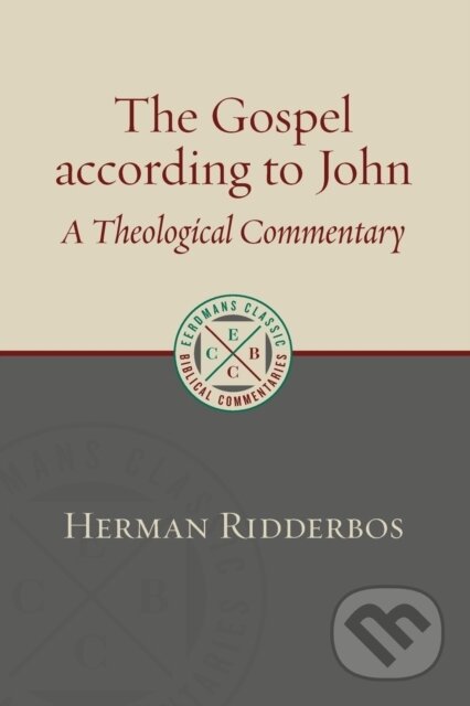 Kniha: Gospel of John (Herman Ridderbos). , 2018 Kniha: Gospel of John (Herman Ridderbos). , 2018