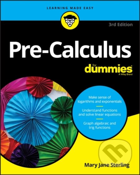 Kniha: Pre-Calculus For Dummies (Mary Jane Sterling). , 2018 Kniha: Pre-Calculus For Dummies (Mary Jane Sterling). , 2018
