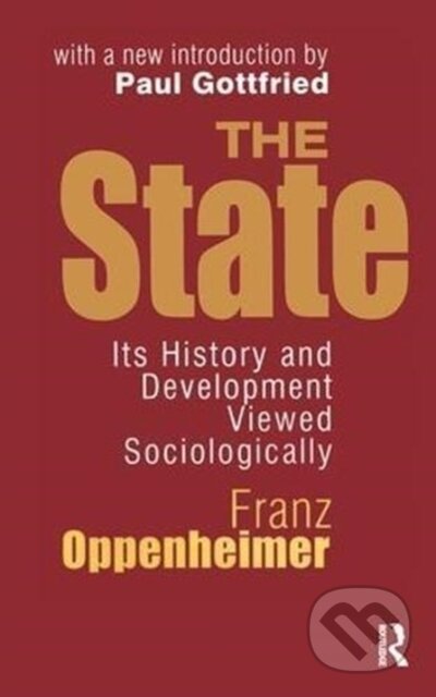Kniha: The State (Franz Oppenheimer). Routledge, 2018 Kniha: The State (Franz Oppenheimer). Routledge, 2018