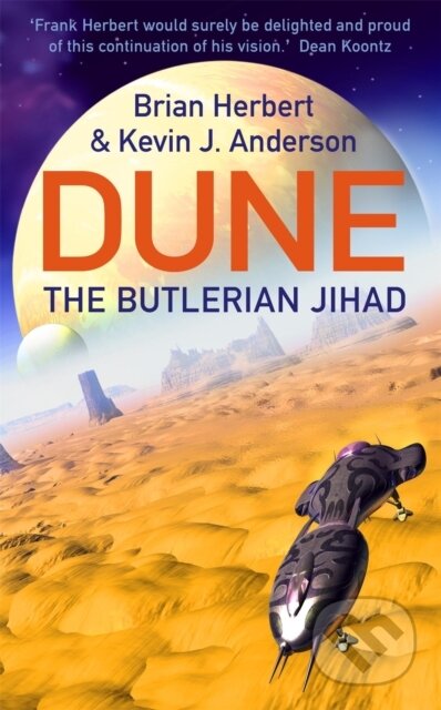 Kniha: The Butlerian Jihad (Brian Herbert a Kevin J. Anderson). Hodder Paperback, 2003 Kniha: The Butlerian Jihad (Brian Herbert a Kevin J. Anderson). Hodder Paperback, 2003