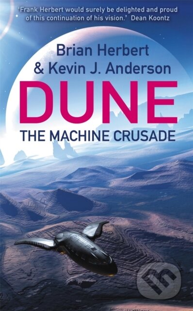 Kniha: The Machine Crusade (Brian Herbert a Kevin J Anderson). Hodder Paperback, 2004 Kniha: The Machine Crusade (Brian Herbert a Kevin J Anderson). Hodder Paperback, 2004