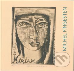 Kniha: Michel Fingesten (Arno Pařík). Židovské muzeum v Praze, 2008 Kniha: Michel Fingesten (Arno Pařík). Židovské muzeum v Praze, 2008