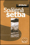 Kniha: Spálená setba (Jiří Mucha). Eminent, 2001 Kniha: Spálená setba (Jiří Mucha). Eminent, 2001