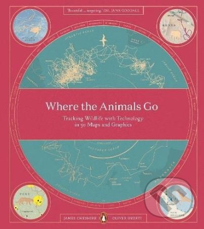 Kniha: Where The Animals Go (James Cheshire a Oliver Uberti). Penguin Books, 2018 Kniha: Where The Animals Go (James Cheshire a Oliver Uberti). Penguin Books, 2018