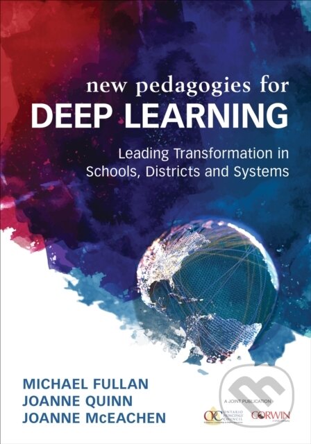 Kniha: Deep Learning (Joanne J. McEachen, Michael Fullan a Joanne Quinn). , 2018 Kniha: Deep Learning (Joanne J. McEachen, Michael Fullan a Joanne Quinn). , 2018