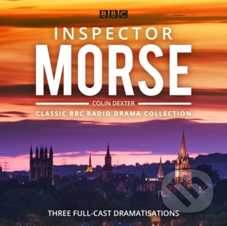 Kniha: Inspector Morse: BBC Radio Drama Collection (Colin Dexter). , 2018 Kniha: Inspector Morse: BBC Radio Drama Collection (Colin Dexter). , 2018