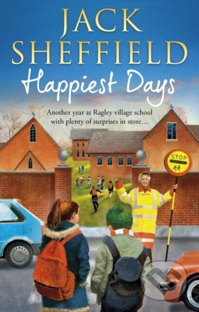 Kniha: Happiest Days (Jack Sheffield). Corgi Books, 2017 Kniha: Happiest Days (Jack Sheffield). Corgi Books, 2017