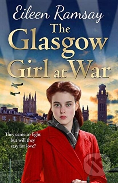 Kniha: The Glasgow Girl at War (Eileen Ramsay). Zaffre, 2020 Kniha: The Glasgow Girl at War (Eileen Ramsay). Zaffre, 2020