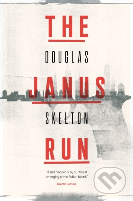 Kniha: The Janus Run (Douglas Skelton). , 2018 Kniha: The Janus Run (Douglas Skelton). , 2018