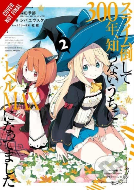 Kniha: I've Been Killing Slimes for 300 Years and Maxed Out My Level, Vol. 2 (manga) (Benio Benio, Yusuke Shiba, Kisetsu Morita a Jasmine Bernhardt). Yen Press, 2020 Kniha: I've Been Killing Slimes for 300 Years and Maxed Out My Level, Vol. 2 (manga) (Benio Benio, Yusuke Shiba, Kisetsu Morita a Jasmine Bernhardt). Yen Press, 2020