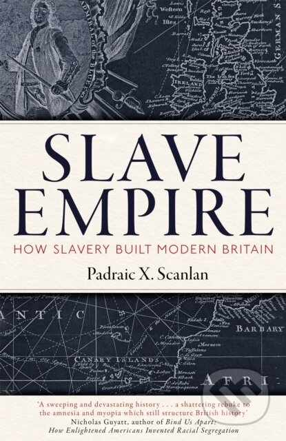 Kniha: Slave Empire (Padraic X. Scanlan). Robinson, 2020 Kniha: Slave Empire (Padraic X. Scanlan). Robinson, 2020