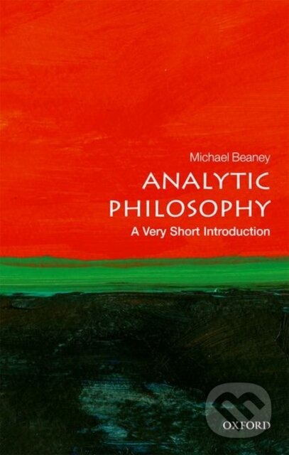 Kniha: Analytic Philosophy (Michael Beaney). Oxford University Press, 2017 Kniha: Analytic Philosophy (Michael Beaney). Oxford University Press, 2017