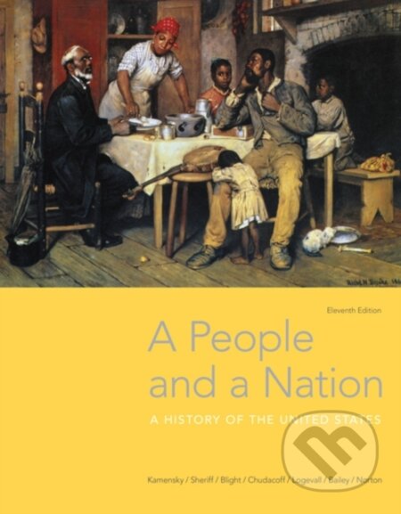 Kniha: A People and a Nation (Beth Bailey, Mary Beth Norton, Jane Kamensky, Howard Chudacoff, Fredrik Logevall, David W. Blight a Carol Sheriff). , 2017 Kniha: A People and a Nation (Beth Bailey, Mary Beth Norton, Jane Kamensky, Howard Chudacoff, Fredrik Logevall, David W. Blight a Carol Sheriff). , 2017