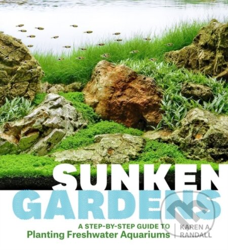 Kniha: Sunken Gardens (Karen A. Randall). Timber, 2017 Kniha: Sunken Gardens (Karen A. Randall). Timber, 2017