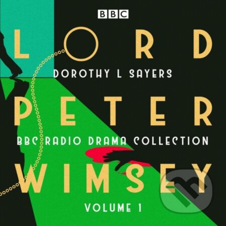 Kniha: Lord Peter Wimsey: BBC Radio Drama Collection Volume 1 (Dorothy L. Sayers). , 2017 Kniha: Lord Peter Wimsey: BBC Radio Drama Collection Volume 1 (Dorothy L. Sayers). , 2017