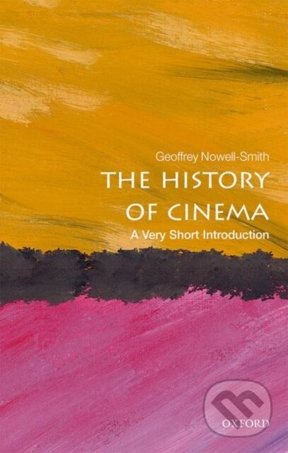 Kniha: The History of Cinema (Geoffrey Nowell-Smith). Oxford University Press, 2017 Kniha: The History of Cinema (Geoffrey Nowell-Smith). Oxford University Press, 2017