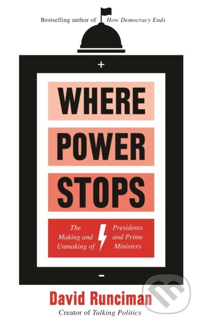 Kniha: Where Power Stops (David Runciman). Profile Books, 2020 Kniha: Where Power Stops (David Runciman). Profile Books, 2020