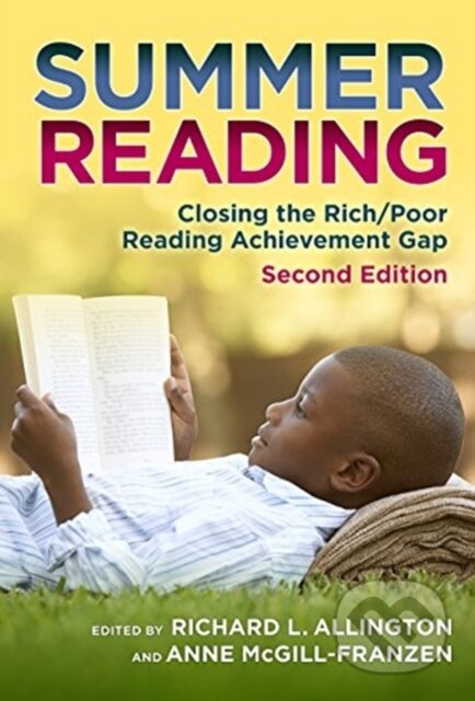 Kniha: Summer Reading (Anne McGill-Franzen a Richard L. Allington). Teachers College, 2018 Kniha: Summer Reading (Anne McGill-Franzen a Richard L. Allington). Teachers College, 2018