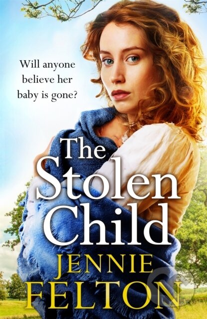 Kniha: The Stolen Child (Jennie Felton). Headline Book, 2020 Kniha: The Stolen Child (Jennie Felton). Headline Book, 2020