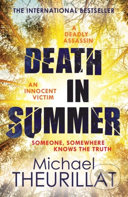 Kniha: Death in Summer (Michael Theurillat). Zaffre, 2018 Kniha: Death in Summer (Michael Theurillat). Zaffre, 2018