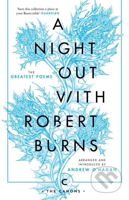 Kniha: A Night Out with Robert Burns (Robert Burns a Andrew O'Hagan). Canongate Books, 2018 Kniha: A Night Out with Robert Burns (Robert Burns a Andrew O'Hagan). Canongate Books, 2018