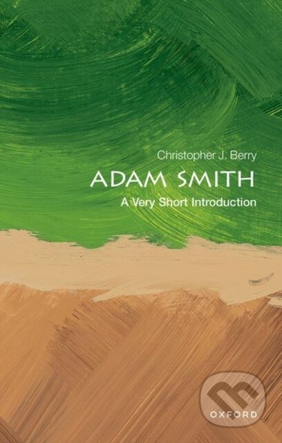 Kniha: Adam Smith (Christopher J. Berry). Oxford University Press, 2018 Kniha: Adam Smith (Christopher J. Berry). Oxford University Press, 2018