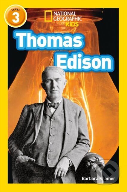 Kniha: Thomas Edison (Barbara Kramer a National Geographic Kids). Collins, 2018 Kniha: Thomas Edison (Barbara Kramer a National Geographic Kids). Collins, 2018