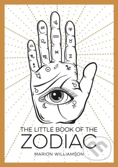 Kniha: The Little Book of the Zodiac (Marion Williamson). Summersdale, 2018 Kniha: The Little Book of the Zodiac (Marion Williamson). Summersdale, 2018