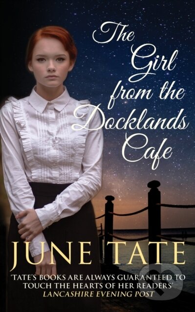 Kniha: The Girl from the Docklands Cafe (June Tate). Allison & Busby, 2018 Kniha: The Girl from the Docklands Cafe (June Tate). Allison & Busby, 2018