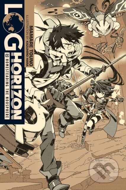 Kniha: Log Horizon, Vol. 10 (light novel) (Kazuhiro Hara a Mamare Touno). Yen Press, 2018 Kniha: Log Horizon, Vol. 10 (light novel) (Kazuhiro Hara a Mamare Touno). Yen Press, 2018
