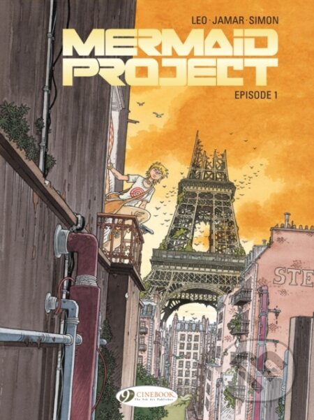 Kniha: Mermaid Project Vol. 1: Episode 1 (Corine Jamar a Leo). Cinebook Ltd, 2018 Kniha: Mermaid Project Vol. 1: Episode 1 (Corine Jamar a Leo). Cinebook Ltd, 2018