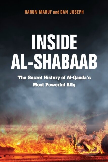 Kniha: Inside Al-Shabaab (Dan Joseph a Harun Maruf). Indiana University Press, 2018 Kniha: Inside Al-Shabaab (Dan Joseph a Harun Maruf). Indiana University Press, 2018