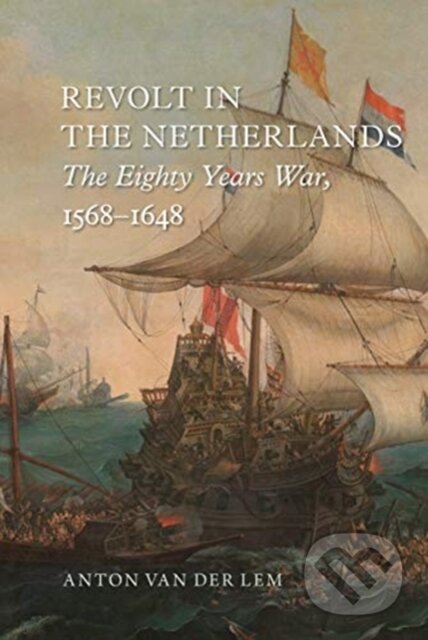 Kniha: Revolt in the Netherlands (Anton van der Lem). Reaktion Books, 2018 Kniha: Revolt in the Netherlands (Anton van der Lem). Reaktion Books, 2018