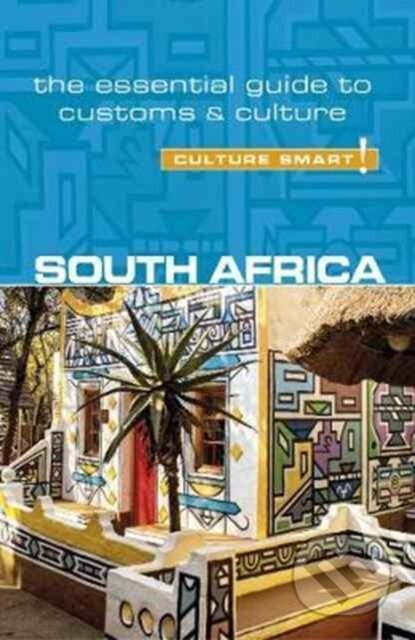 Kniha: South Africa - Culture Smart! (David Holt-Biddle). Kuperard, 2018 Kniha: South Africa - Culture Smart! (David Holt-Biddle). Kuperard, 2018