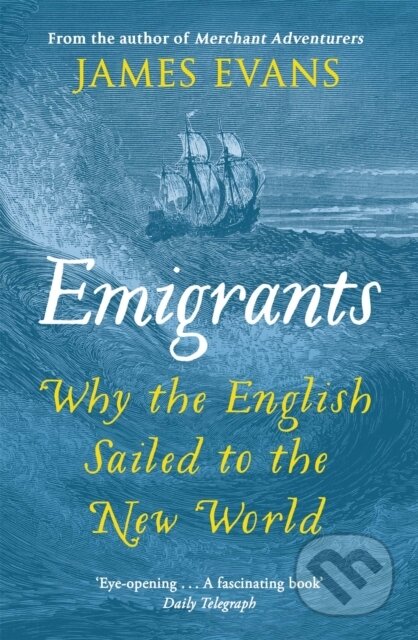 Kniha: Emigrants (James Evans). Weidenfeld and Nicolson, 2018 Kniha: Emigrants (James Evans). Weidenfeld and Nicolson, 2018