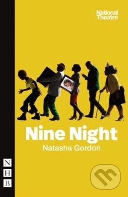 Kniha: Nine Night (Natasha Gordon). Nick Hern Books, 2018 Kniha: Nine Night (Natasha Gordon). Nick Hern Books, 2018